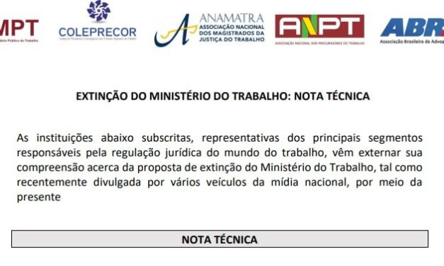 MPT e mais quatro entidades emitem nota técnica posicionando-se contra extinção do Ministério do Trabalho