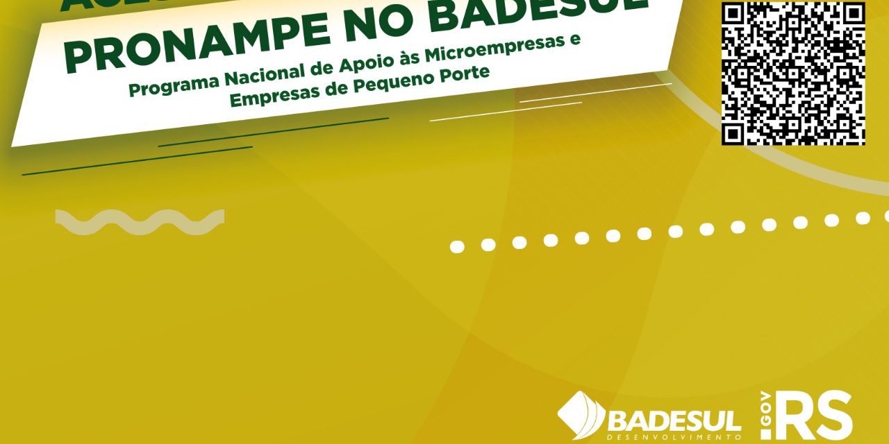 Badesul inicia operações com auxílio do PRONAMPE nesta quarta-feira