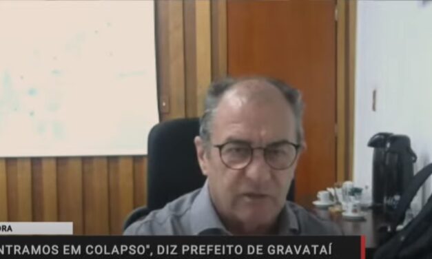 “Entramos em colapso”, diz prefeito de Gravataí