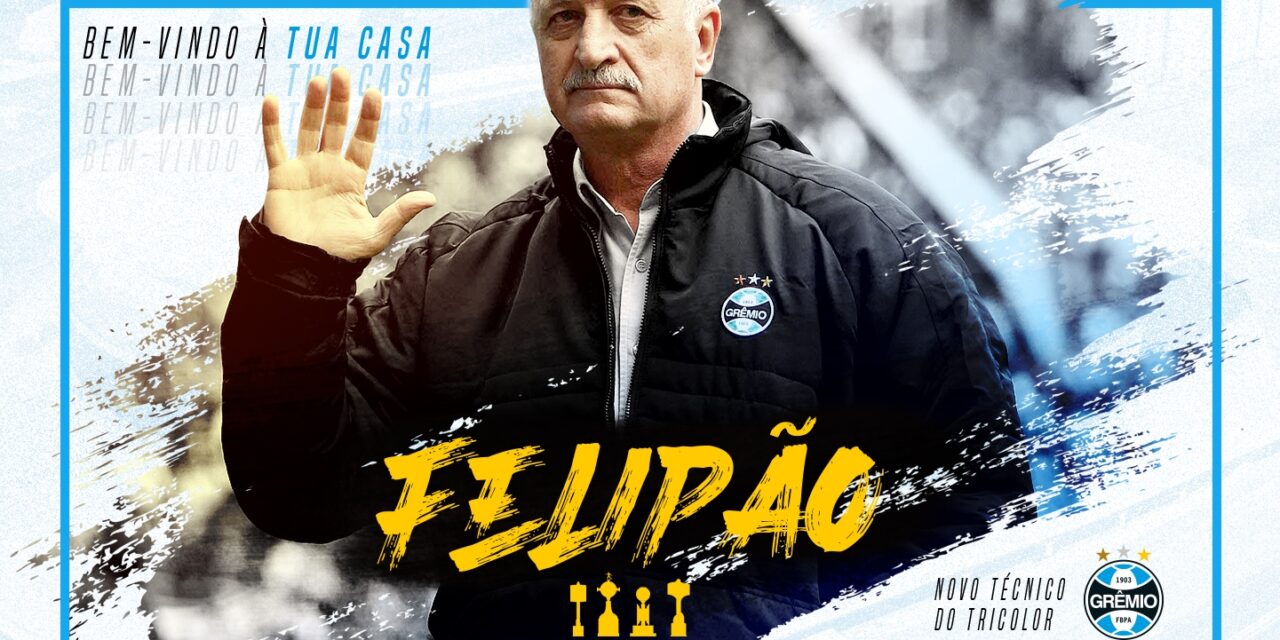 Felipão é o novo técnico do Grêmio