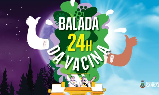 Balada da Vacina em Canoas é ampliada para jovens de 18 anos