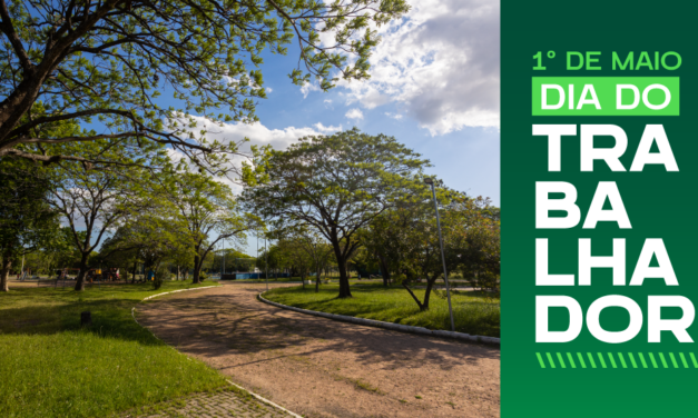 Canoas terá programação especial do Dia do Trabalhador no Parque Eduardo Gomes