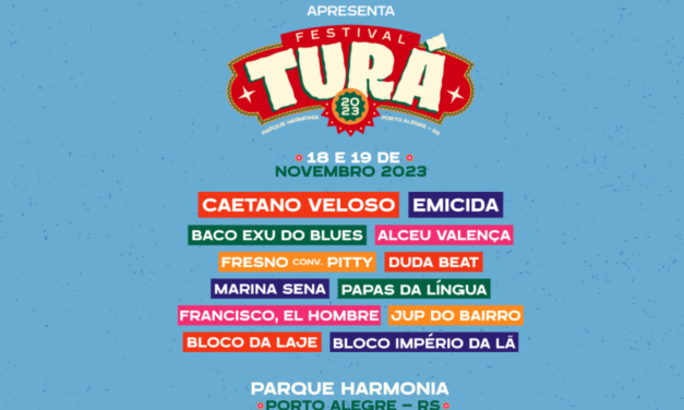Porto Alegre recebe o mega festival de música Turá!