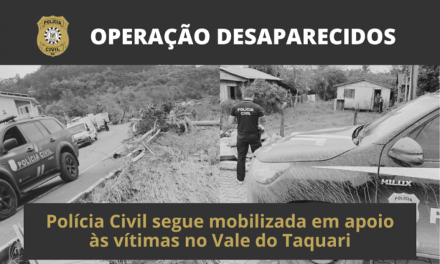 Polícia Civil divulga lista de pessoas desaparecidas até o momento no Vale do Taquari