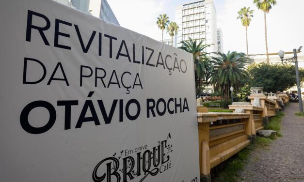 Centro Histórico: obras de revitalização na Praça Otávio Rocha tiveram início nesta quarta-feira